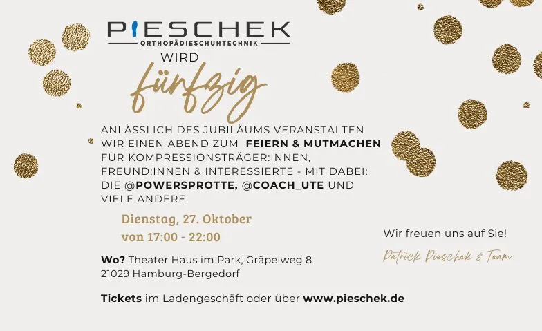 50 Jahre PIESCHEK Orthop&auml;dieschuhtechnik Tickets