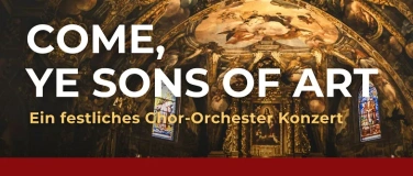 Event-Image for '"Come, ye sons of art" - Festliches Chor-Orchesterkonzert'