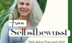 Dienstags neue Folgen im Podcast Frau Selbstbewusst