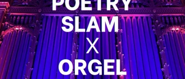 Event-Image for 'ORGinelle: Poetry Slam x Orgel'
