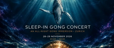 Event-Image for 'SLEEP-IN GONG CONCERT &middot; ZURICH'