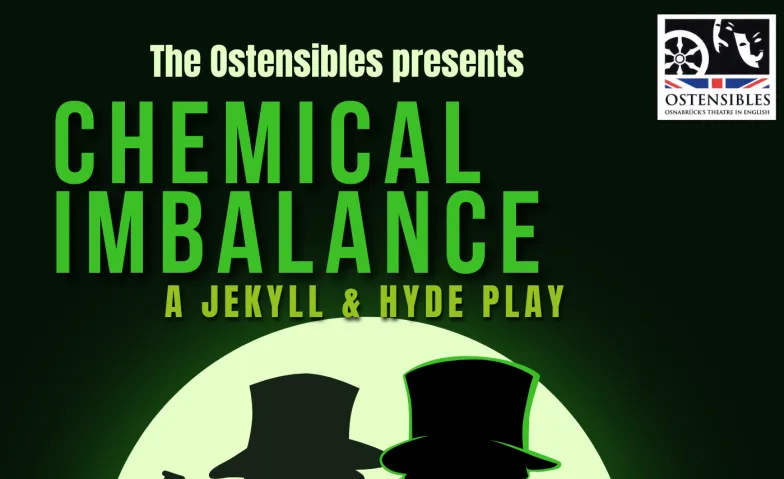 Event-Image for 'Chemical Imbalance: A Jekyll & Hyde Play - Ostensibles e.V.'