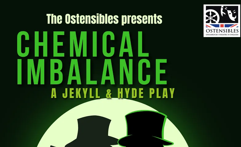 Chemical Imbalance: A Jekyll & Hyde Play - Ostensibles e.V., Theater & Bühne / Theater, Haus der Jugend
