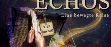 Event-Image for 'ECHOS-eine bewegte Reise-10 Jahre T+Z / AFTERSHOW PARTY'