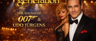 Event-Image for 'The New Generation pr&auml;sentiert: The Sound of 007 & Udo J&uuml;rge'