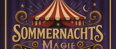 Event-Image for 'Sommernachts Magie - Lachen Staunen & Magie'
