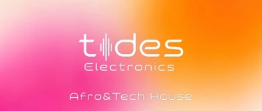 Event-Image for 'Tides Electronics Afro&Tech House'