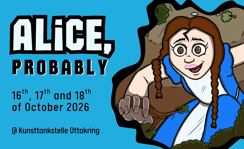 Event-Image for 'ALICE, PROBABLY - Stage Performance and Art Exhibition'