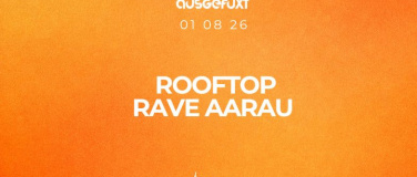 Event-Image for 'Rooftop Rave Aarau'