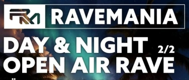 Event-Image for 'RAVEMANIA // OPEN AIR DAY AND NIGHT RAVE 2/2'