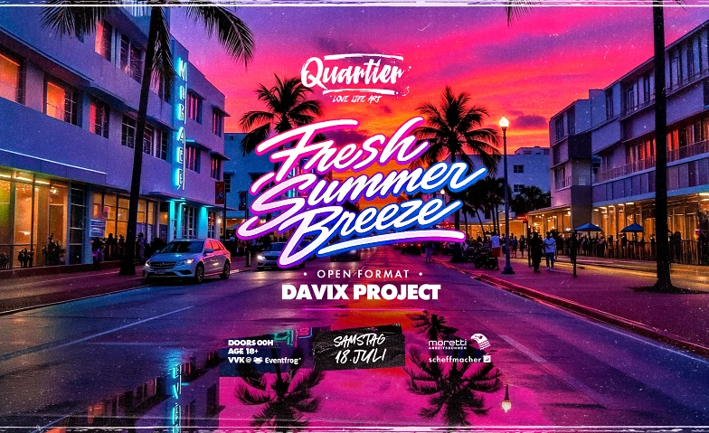 FRESH SUMMER BREEZE / SA 18. JULI @QUARTIER Klub