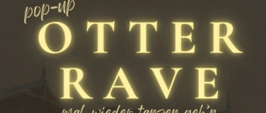 Event-Image for 'O T T E R  R A V E'