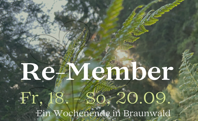 Re-Member: Natur-Wochenende in Braunwald