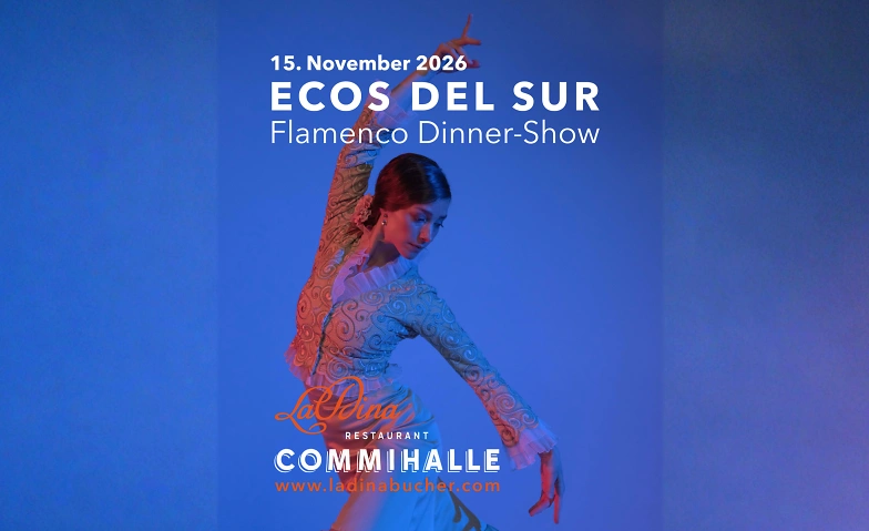 Flamenco Dinner Show - LaDina Tanzcompagnie - Commihalle Billets