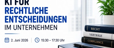 Event-Image for 'KI f&uuml;r rechtliche Entscheidungen im Unternehmen'