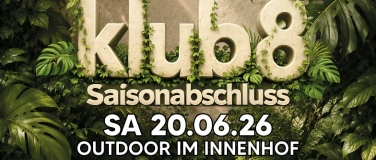 Event-Image for 'klub 8 Saisonabschluss - Innenhof Daydance mit Afterparty'
