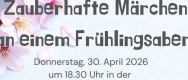Event-Image for 'Zauberhaufte M&auml;rchen an einem Fr&uuml;hlingsabend'