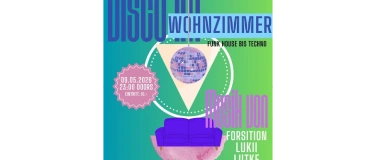 Event-Image for 'Disco im Wohnzimmer - Forsition, Lukii, Lutke, Val & Cam'