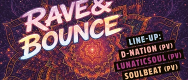 Event-Image for 'RAVE & BOUNCE'