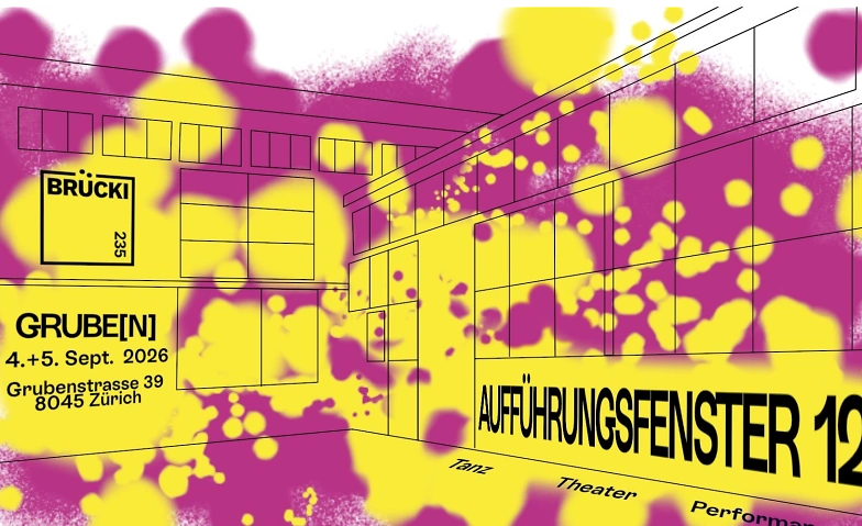 Event-Image for 'BR&Uuml;CKI 235 &ndash; Auff&uuml;hrungsfenster 12 Grube[n]'