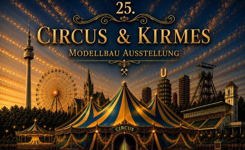 Event-Image for '25. Circus & Kirmeswelten Modellbau Ausstellung'