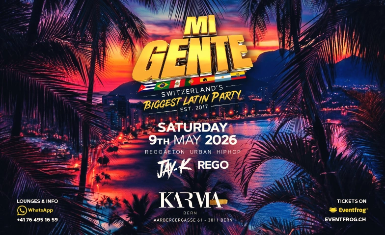 MI GENTE @KARMA CLUB BERN Karma Club, Aarbergergasse 61, 3011 Bern Tickets