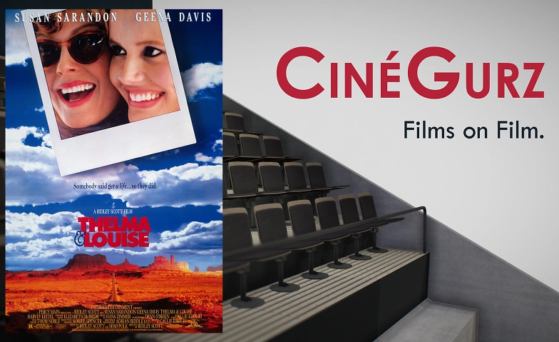 Cin&eacute;Gurz - 25.07.2026 - Thelma &amp; Louise (E/df) Tickets