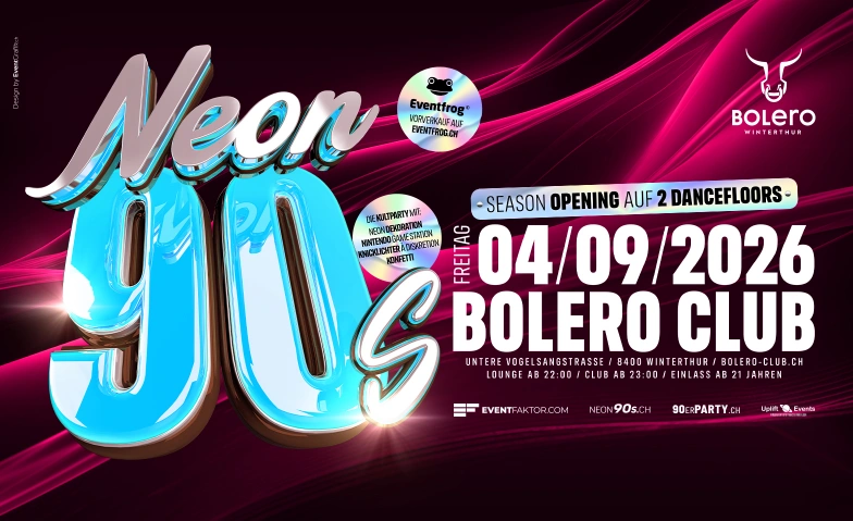 Neon 90's - vor Feiertag - Die 90er Party in Winterthur! Bolero Club & Lounge, Untere Vogelsangstrasse 8, 8400 Winterthur Billets