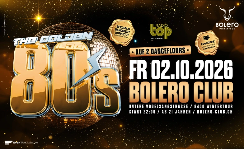 The Golden 80's - Volume 8 Bolero Club & Lounge, Untere Vogelsangstrasse 8, 8400 Winterthur Tickets
