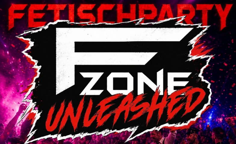 F-Zone Unleashed - Fetischparty Tickets