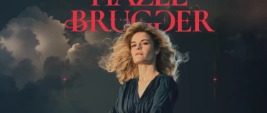 Event-Image for 'HAZEL BRUGGER Good Evening Europe Nachmittagsvorstellung'