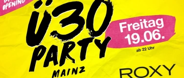 Event-Image for '&Uuml;30 Party Mainz &ndash; Grand Opening'