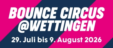 Event-Image for 'Bounce Circus @ T&auml;gi Wettingen'