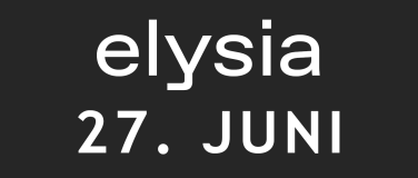 Event-Image for 'Elysia Samstag  27. Juni'