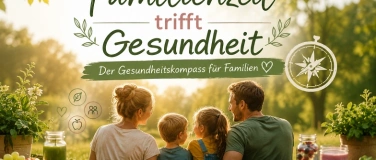 Event-Image for 'Familien Zeit trifft Gesundheit'