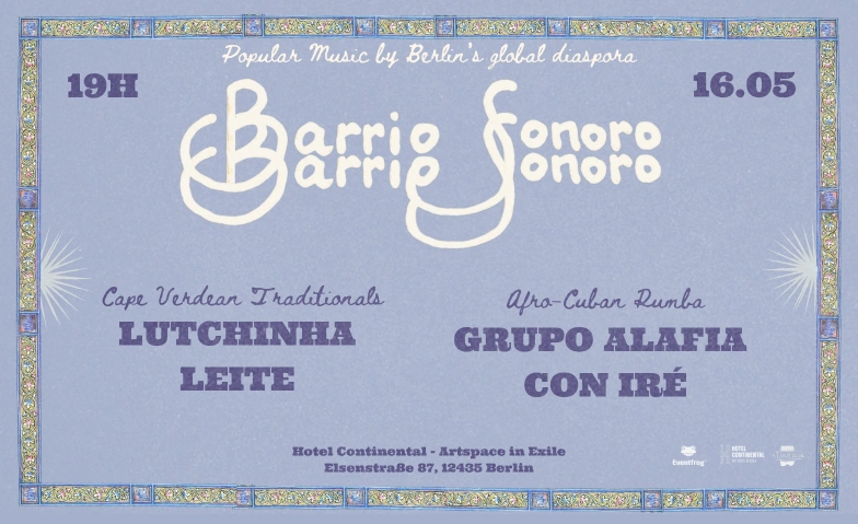 Barrio Sonoro: Lutchinha Leite Quartet, Grupo Alafia con Ir&eacute; Hotel Continental - Art Space in Exile, Elsenstra&szlig;e 87, 12435 Berlin Billets
