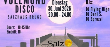 Event-Image for 'Vollmond-Disco im Salzhaus Brugg'