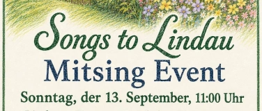 Event-Image for '&bdquo;Songs to Lindau&ldquo; Mitsing Event'