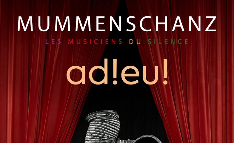 Event-Image for 'MUMMENSCHANZ - Adieu!'