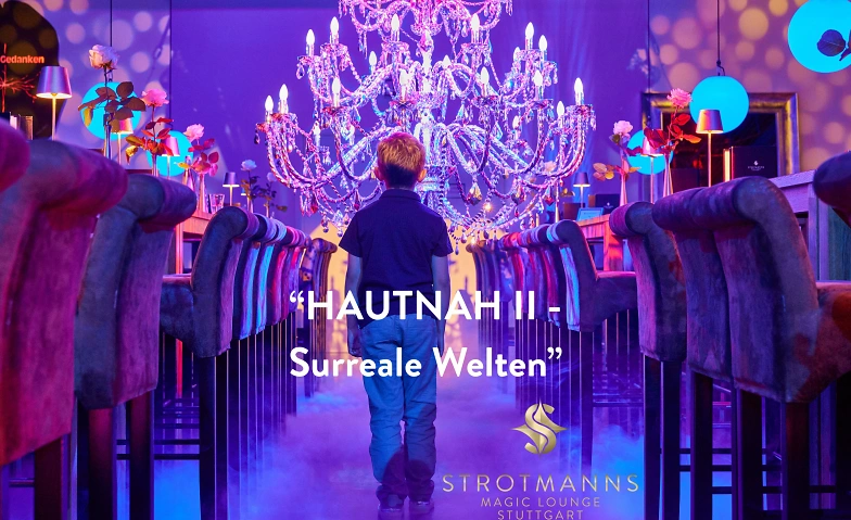 Event-Image for 'HAUTNAH II - Surreale Welten - STROTMANNS Magic Lounge'