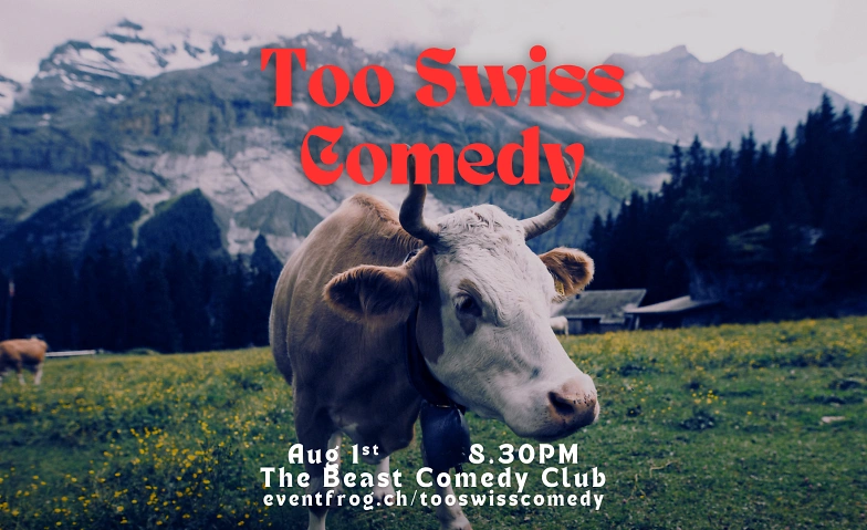 Too Swiss Comedy BASEL - 1st August Special