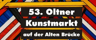 Event-Image for 'Kunstmarkt Olten auf der Alten Br&uuml;cke'