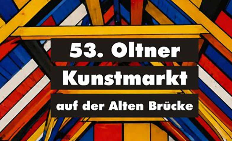 Kunstmarkt Olten auf der Alten Br&uuml;cke Billets
