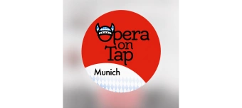 Event organiser of Opera on Tap Munich!