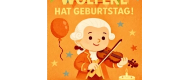 Event-Image for 'Wolferl hat Geburtstag- Kinderkonzert mit Musik von Mozart'