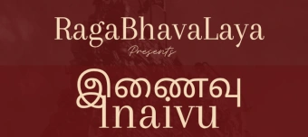 Event organiser of RagaBhavaLaya presents Inaivu - RagaBhavaLaya வழங்கும் இணைவு