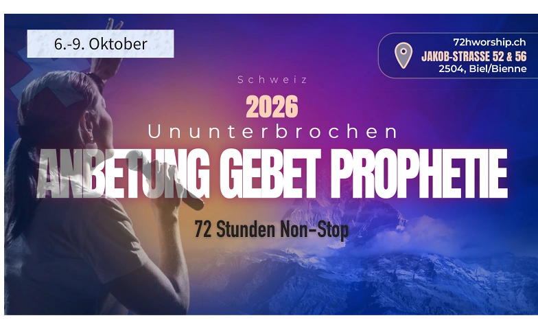 72h Anbetung, Gebet & Prophetie