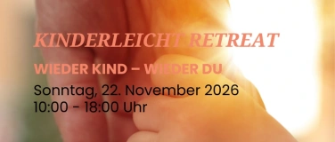 Event-Image for 'Kinderleicht Retreat wieder Kind - wieder DU'