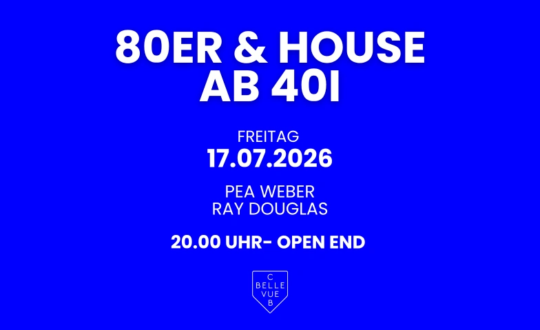 80ER AB 40I + HOUSE AB 40I Club Bellevue, Freieckgasse 9, 8001 Z&uuml;rich Tickets
