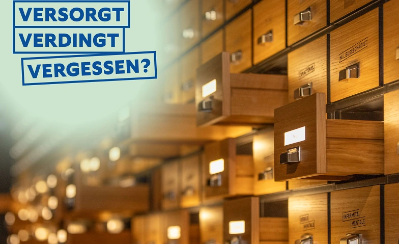 Event-Image for 'Versorgt. Verdingt. Vergessen?'